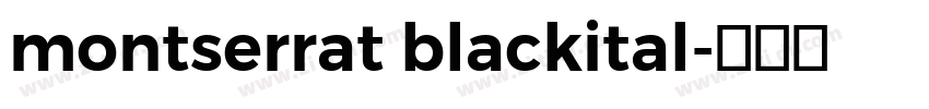 montserrat blackital字体转换